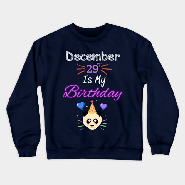 december 29 st is my birthday Crewneck Sweatshirt by Oasis Designs